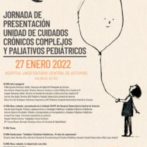 JORNADA de Presentacion Unidad de Cuidados Cronicos Complejos y Paliativos Pediatricos (27 / 01/ 2022)
